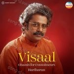 Visaal (Ghazals for Connoisseurs) - Hari Haran Song Download